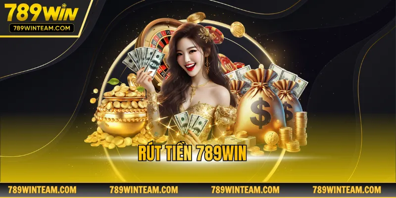 Rút tiền 789win